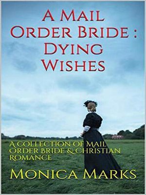 cover image of A Mail Order Bride Dying Wishes